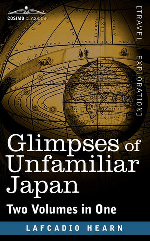 Glimpses Of Unfamiliar Japan (Two Volumes In One),Used