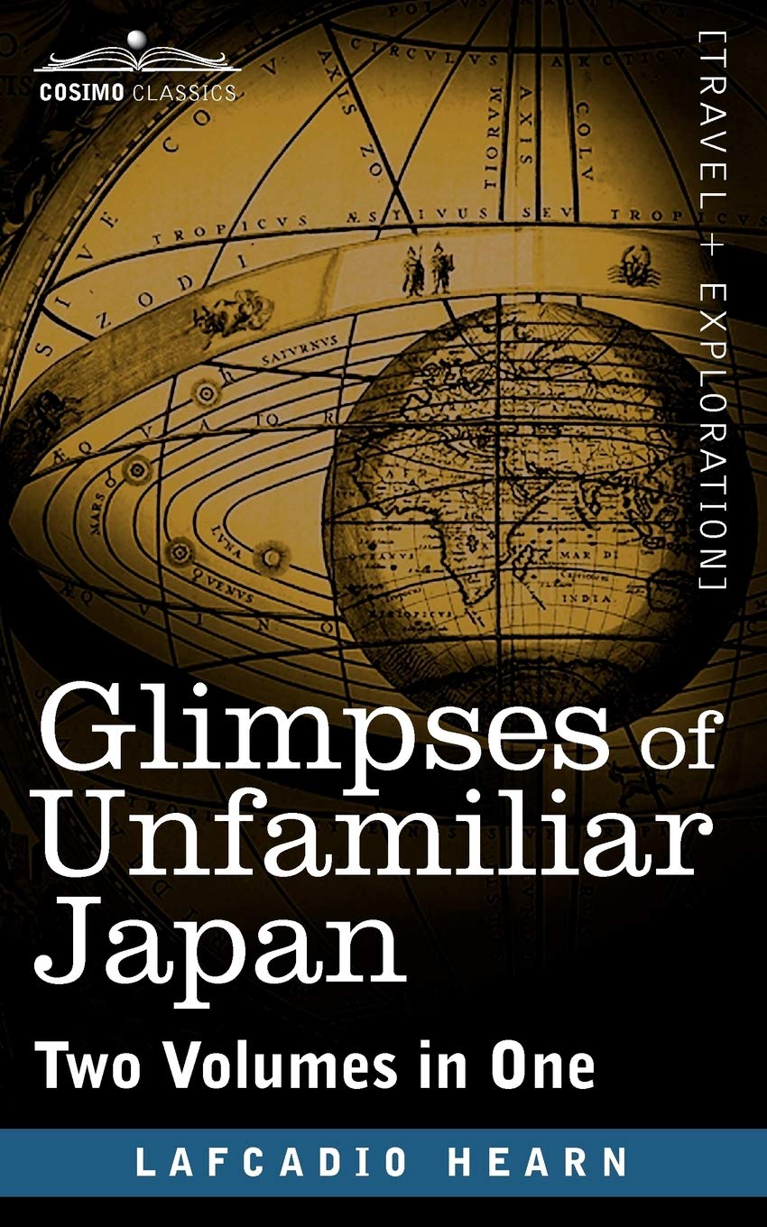 Glimpses Of Unfamiliar Japan (Two Volumes In One),Used