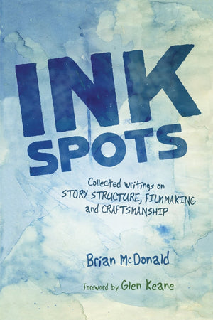 Ink Spots: Collected Writings on Story Structure, Filmmaking and Craftsmanship,Used