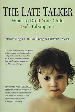 The Late Talker: What to Do If Your Child Isn't Talking Yet,New