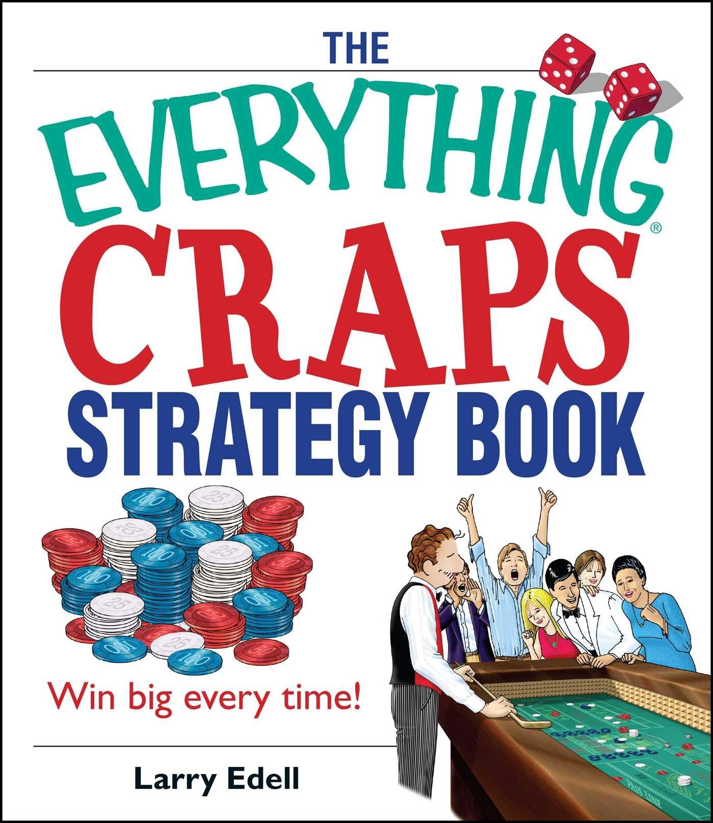 The Everything Craps Strategy Book: Win Big Every Time!,Used