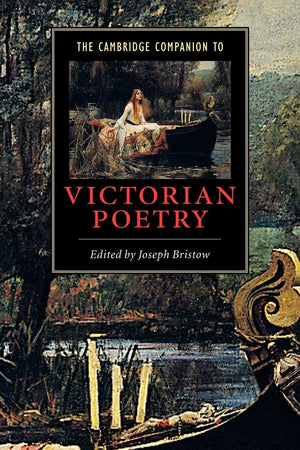 The Cambridge Companion To Victorian Poetry (Cambridge Companions To Literature)
