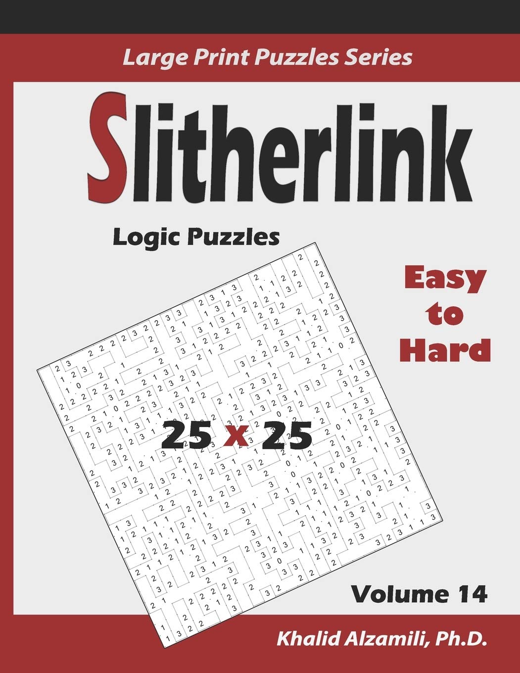 Slitherlink Logic Puzzles: 100 Easy to Hard (25x25) :: Keep Your Brain Young (Large Print Puzzles Series),Used