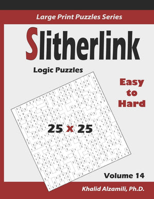 Slitherlink Logic Puzzles: 100 Easy to Hard (25x25) :: Keep Your Brain Young (Large Print Puzzles Series),Used