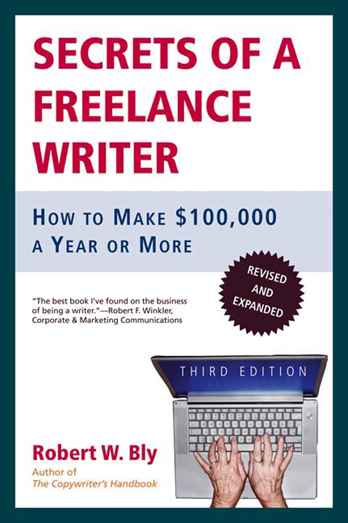 Secrets of a Freelance Writer: How to Make $100,000 a Year or More,Used