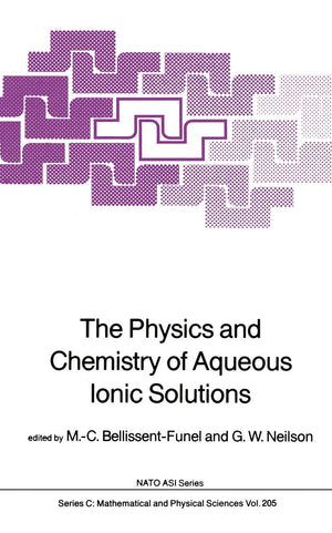 The Physics and Chemistry of Aqueous Ionic Solutions (Nato Science Series C:, 205),Used
