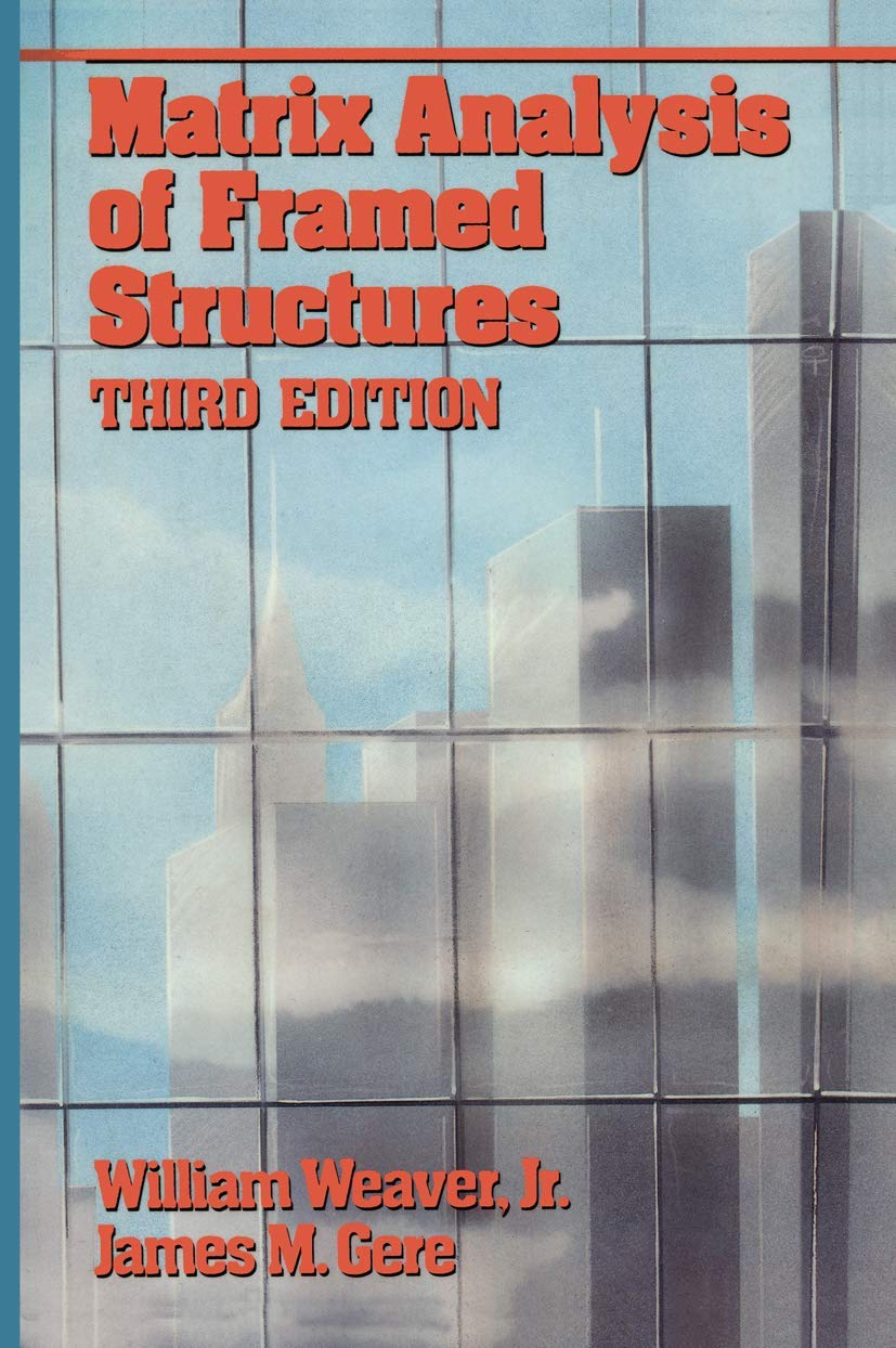 Matrix Analysis Of Framed Structures (Vnr Structural Engineering)