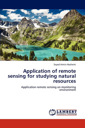Application of remote sensing for studying natural resources: Application remote sensing on monitoring environment,Used