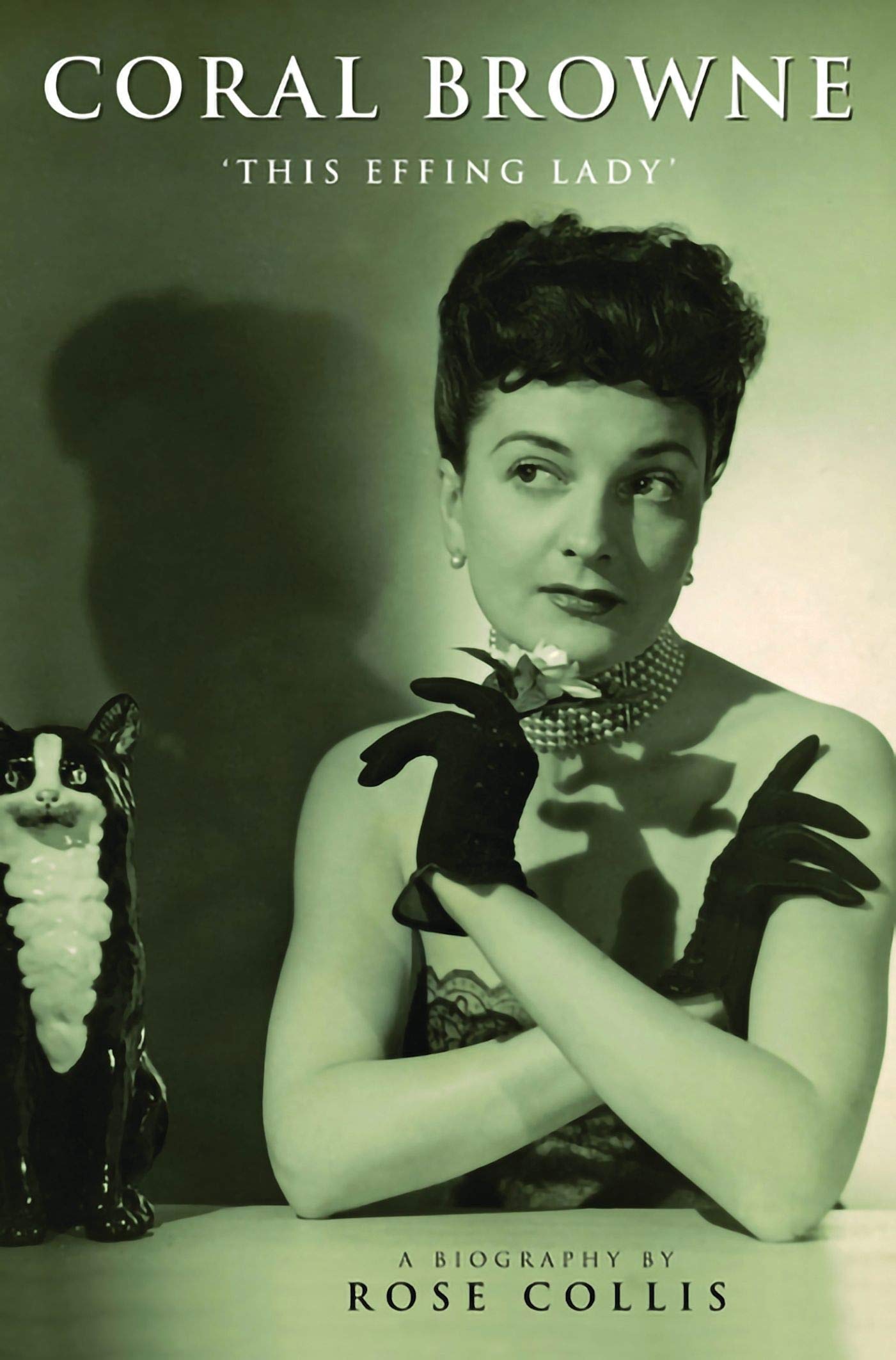 Coral Browne: 'This Effing Lady',Used
