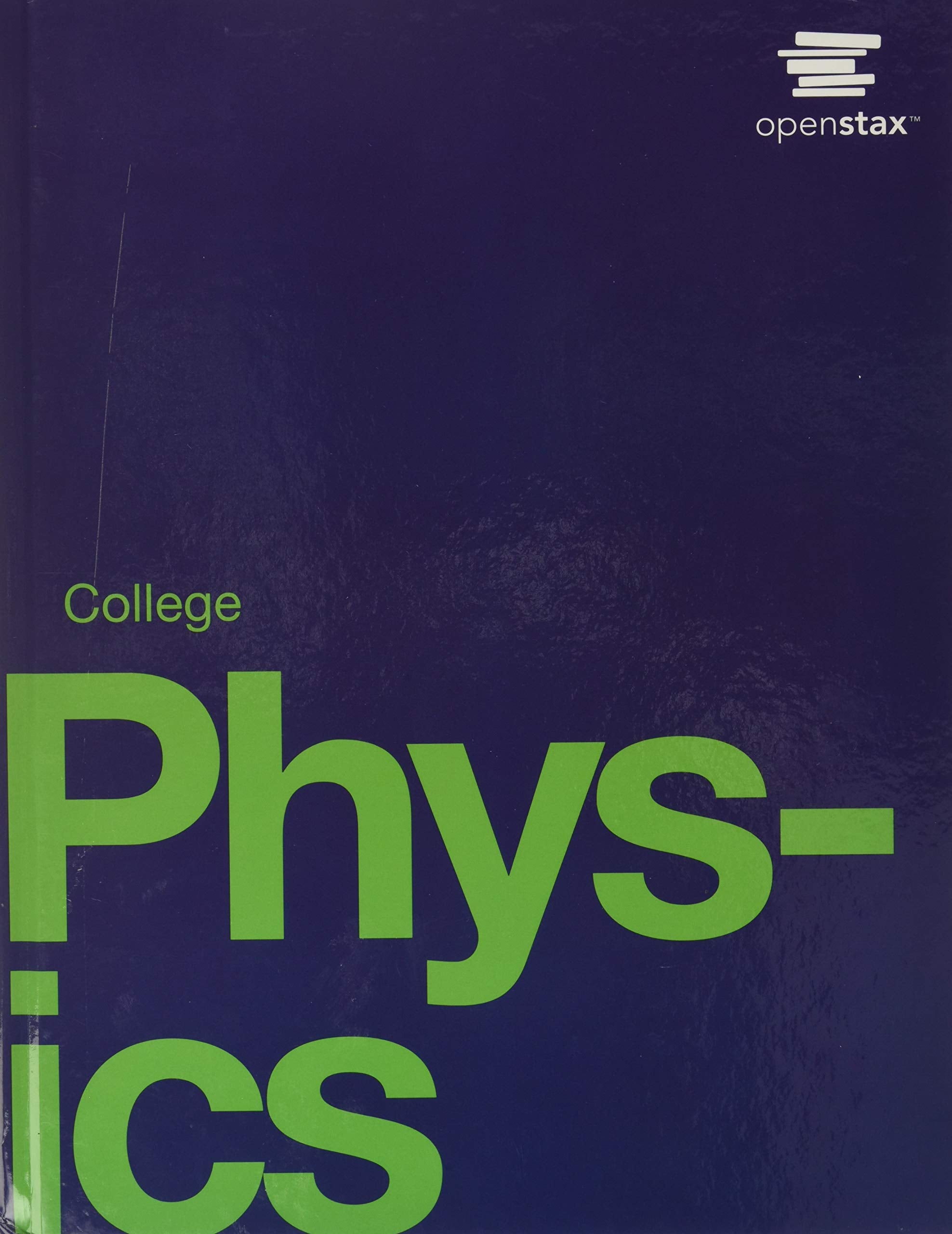 College Physics by OpenStax (hardcover version, full color),Used