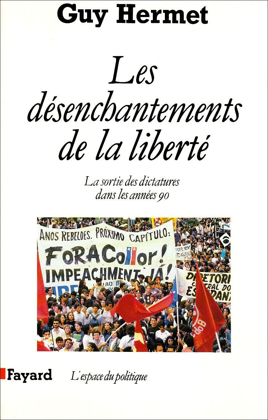 Les Dsenchantements de la libert: La sortie des dictatures dans les annes 90,Used