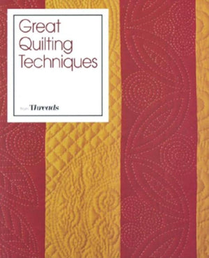 Great Quilting Techniques from Threads,Used