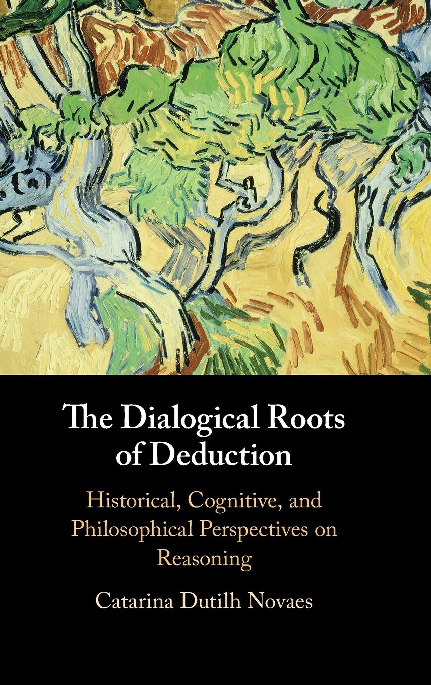The Dialogical Roots of Deduction: Historical, Cognitive, and Philosophical Perspectives on Reasoning,Used