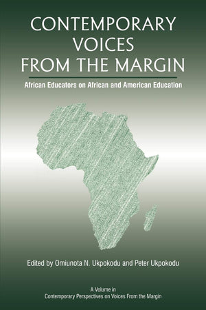 Contemporary Voices From The Margin: African Educators On African And American Education,Used