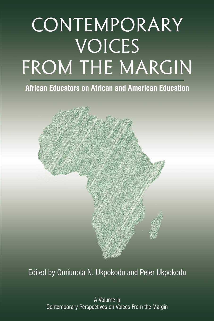 Contemporary Voices From The Margin: African Educators On African And American Education,Used