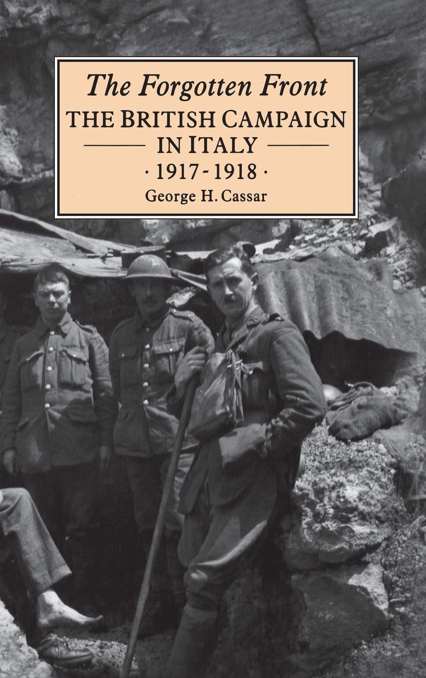 The Forgotten Front: The British Campaign in Italy 191718,Used