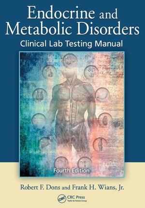 Endocrine and Metabolic Disorders: Clinical Lab Testing Manual, Fourth Edition,Used