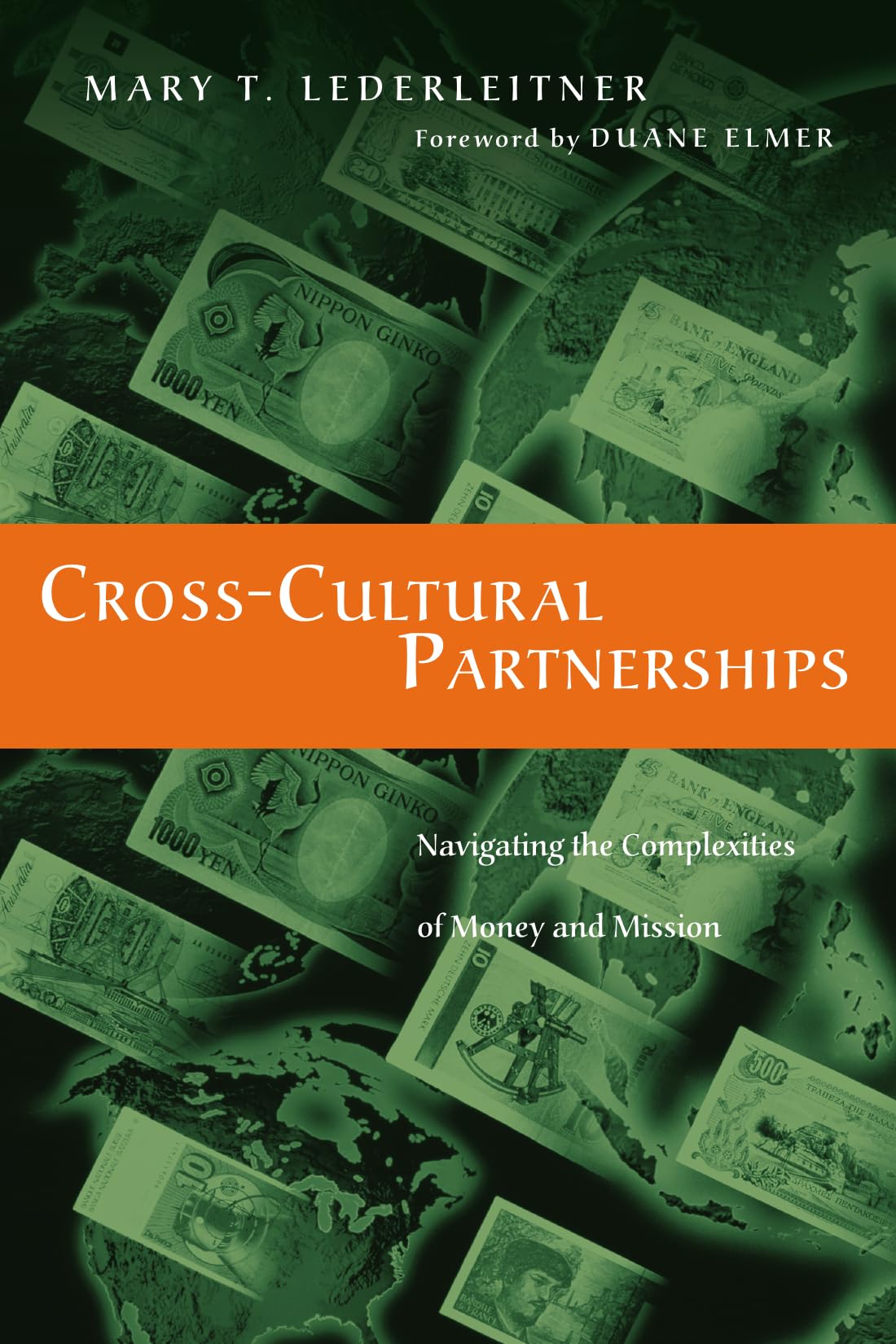 Crosscultural Partnerships: Navigating The Complexities Of Money And Mission,New