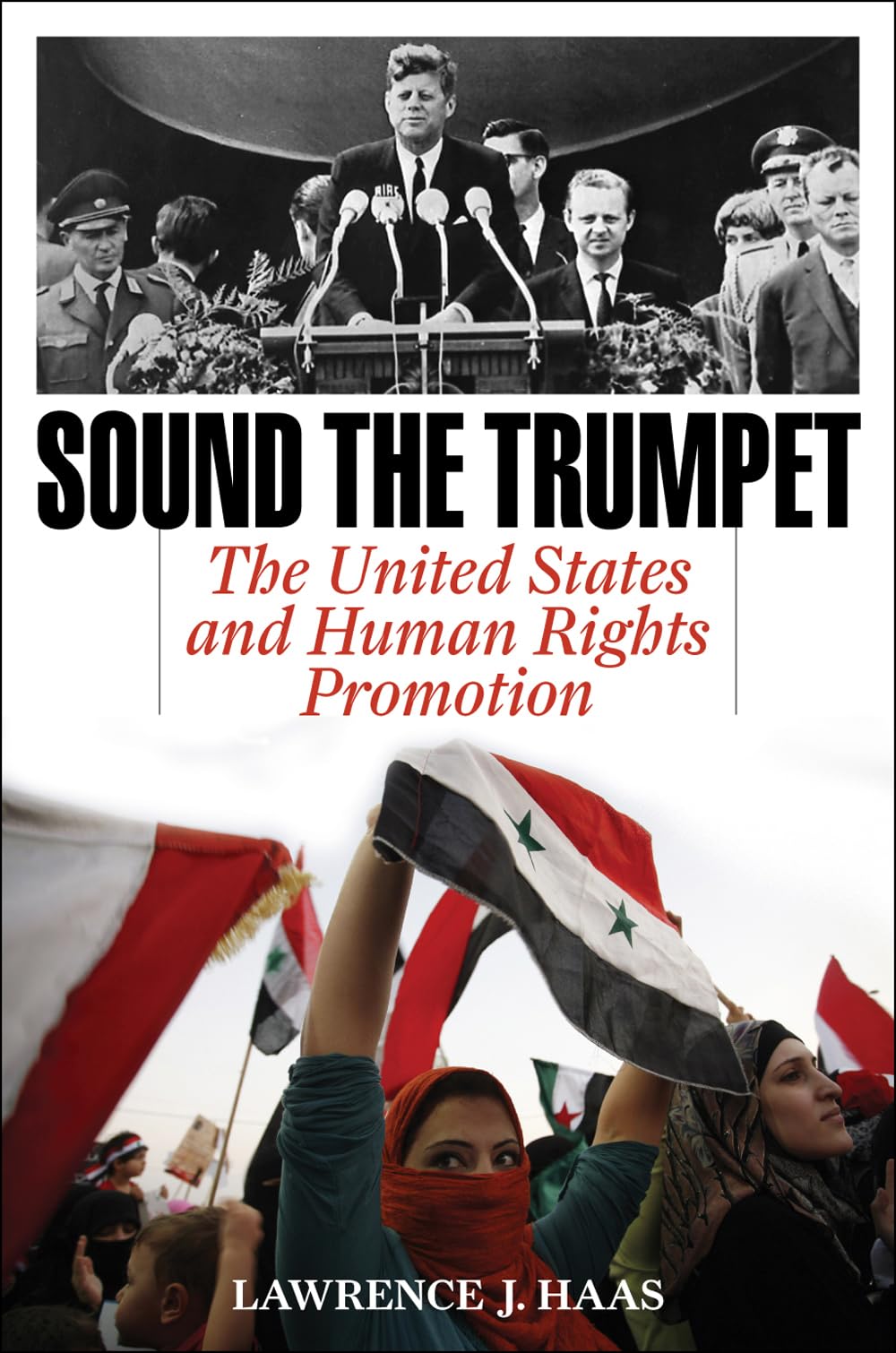 Sound the Trumpet: The United States and Human Rights Promotion,Used