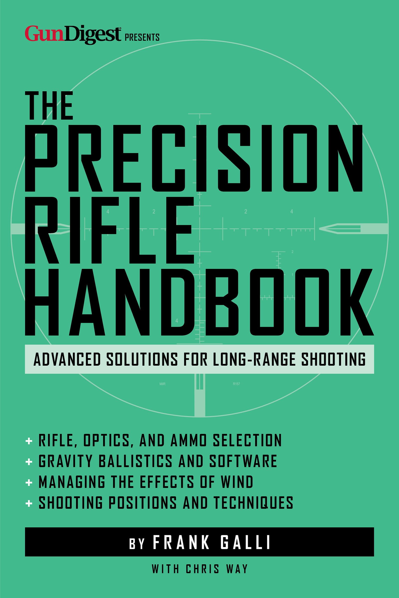 The Precision Rifle Handbook: Advanced Solutions For LongRange Shooting