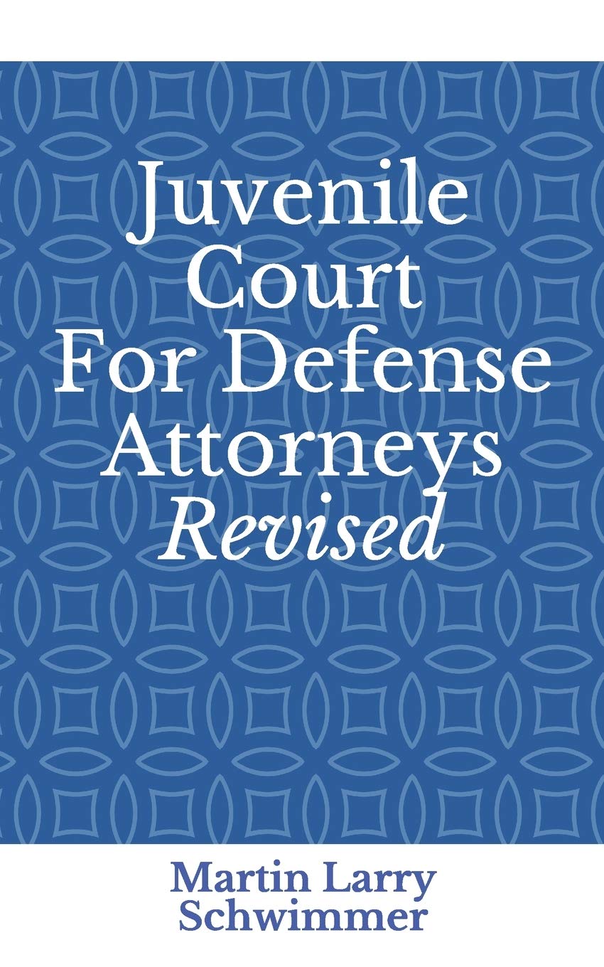 Juvenile Court For Defense Attorneys Revised,Used