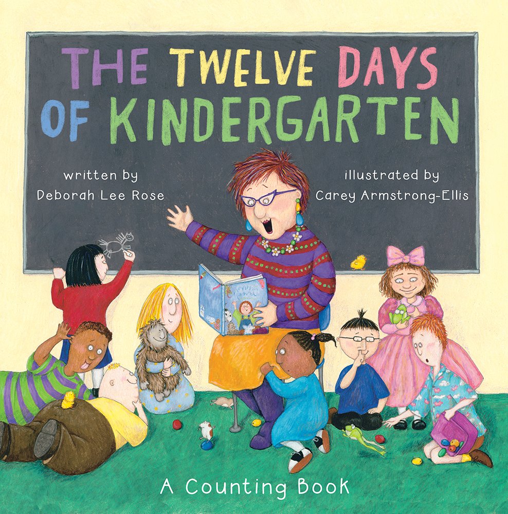 The Twelve Days Of Kindergarten: A Counting Book