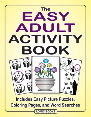 The Easy Adult Activity Book: Includes Easy Picture Puzzles, Coloring Pages and Word Searches,Used
