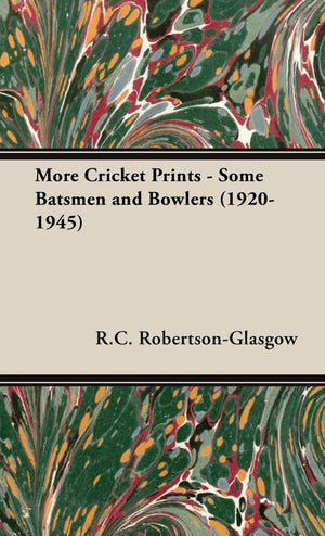More Cricket Prints: Some Batsmen and Bowlers 19201945,Used