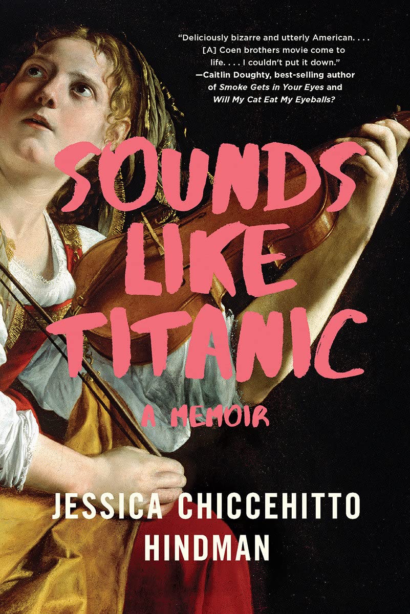 Sounds Like Titanic: A Memoir,New