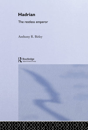 Hadrian: The Restless Emperor (Roman Imperial Biographies),New