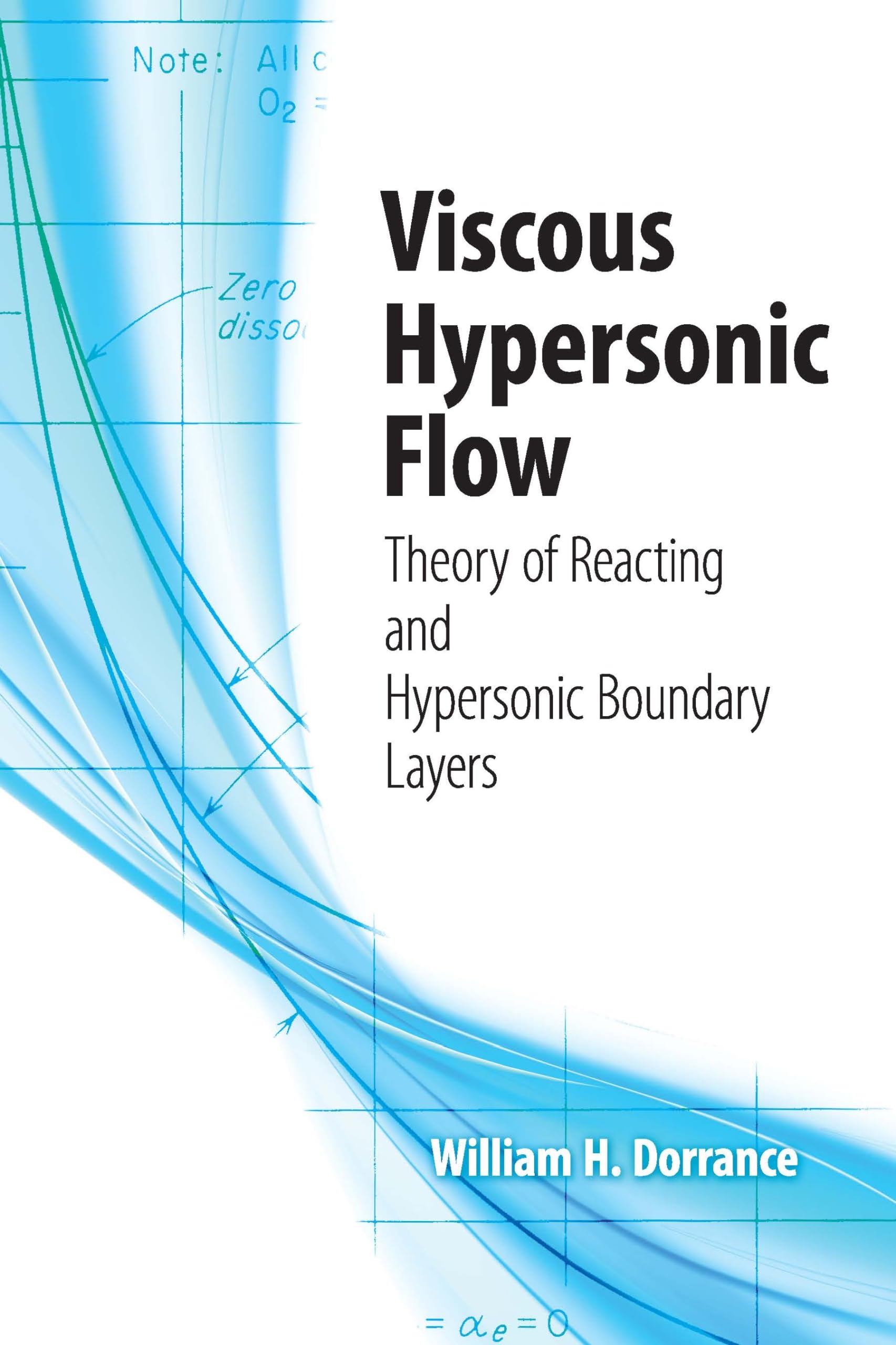 Viscous Hypersonic Flow: Theory of Reacting and Hypersonic Boundary Layers (Dover Books on Engineering),Used