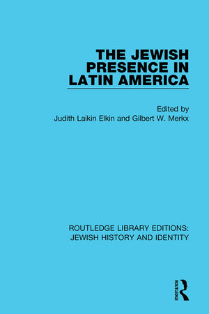 The Jewish Presence in Latin America (Routledge Library Editions: Jewish History and Identity),Used