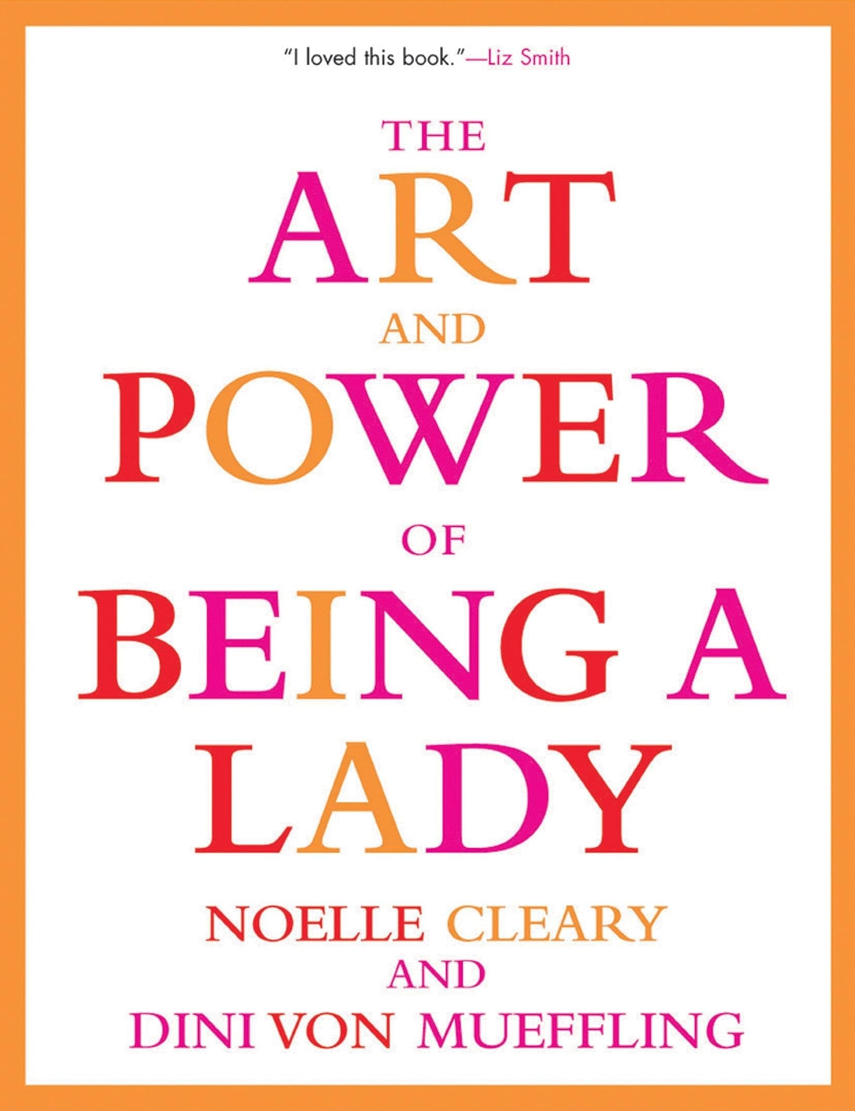 The Art and Power of Being a Lady,New