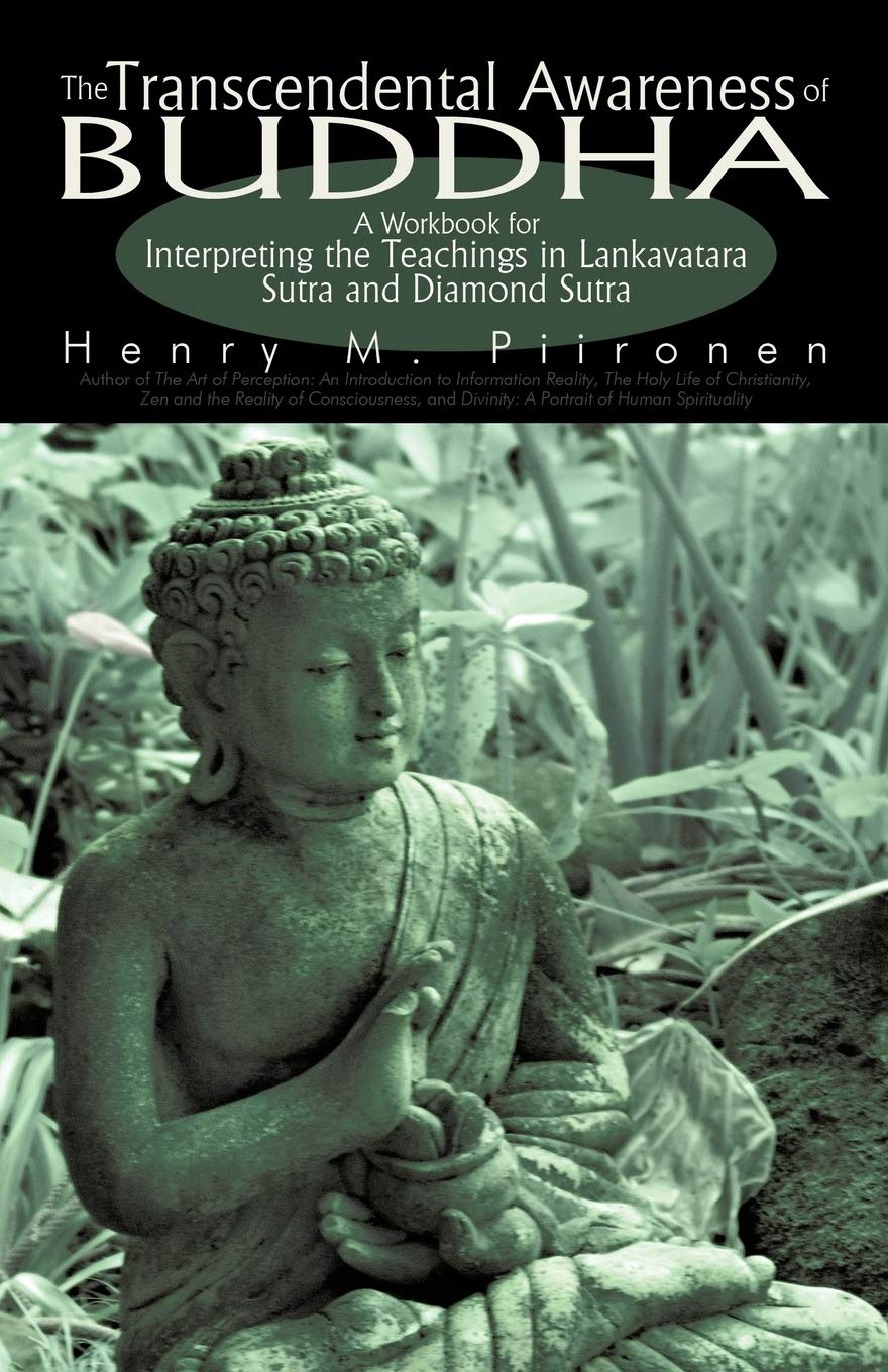 The Transcendental Awareness of Buddha: A Workbook for Interpreting the Teachings in Lankavatara Sutra and Diamond Sutra,Used