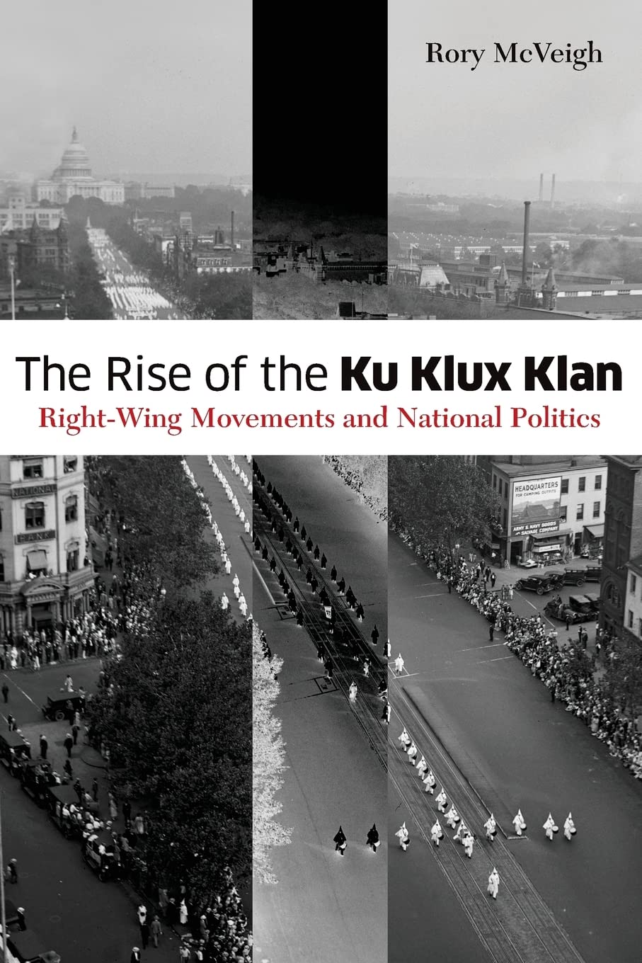 The Rise of the Ku Klux Klan: RightWing Movements and National Politics (Volume 32) (Social Movements, Protest and Contention),New