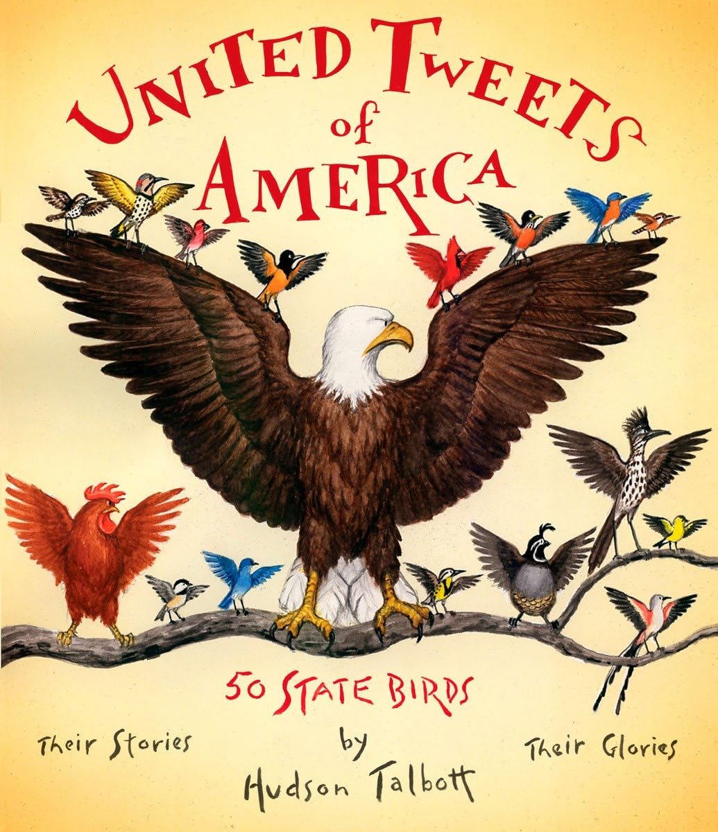 United Tweets of America: 50 State Birds Their Stories, Their Glories,New