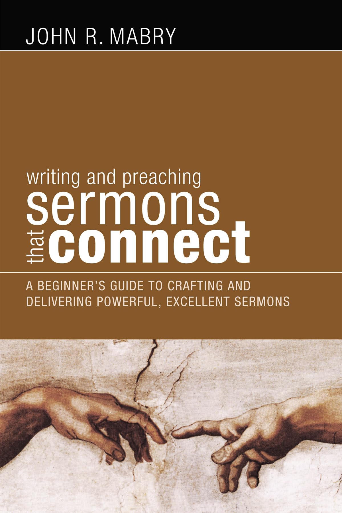 Writing and Preaching Sermons That Connect: A Beginner's Guide to Crafting and Delivering Powerful,Used