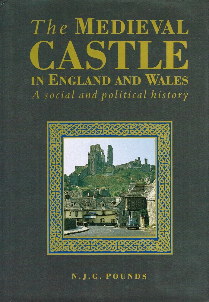 The Medieval Castle in England and Wales: A Political and Social History,Used
