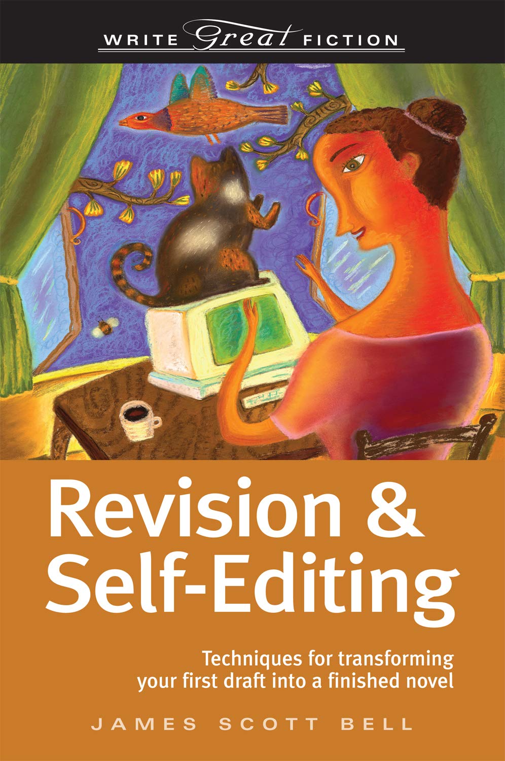 Revision And Selfediting (Write Great Fiction)