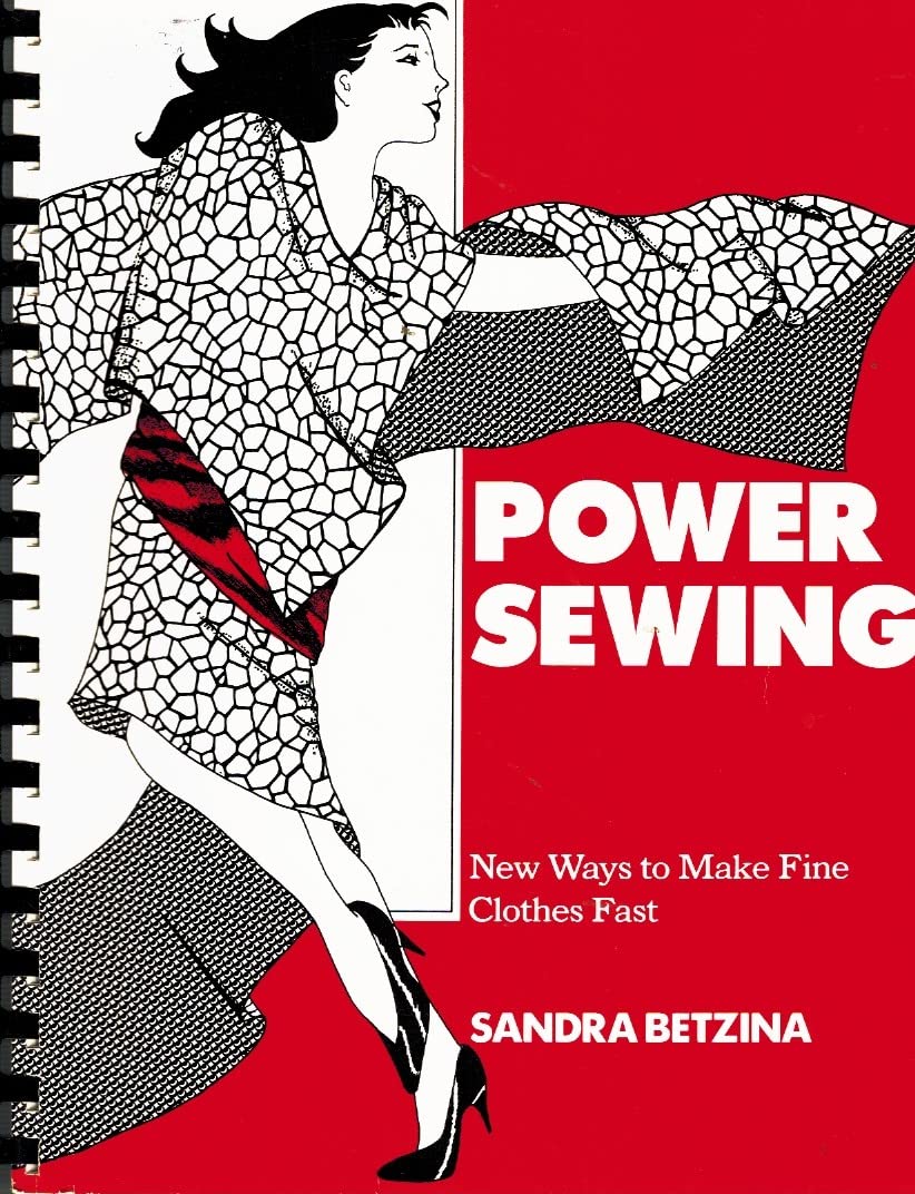 Power Sewing : New Ways To Make Fine Clothes Fast,New