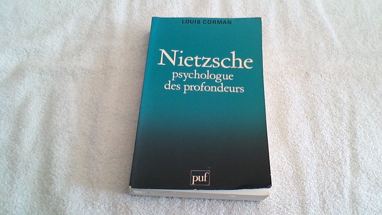 Nietzsche, psychologue des profondeurs (French Edition),Used