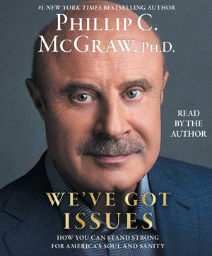 We've Got Issues: How You Can Stand Strong for America's Soul and Sanity,New