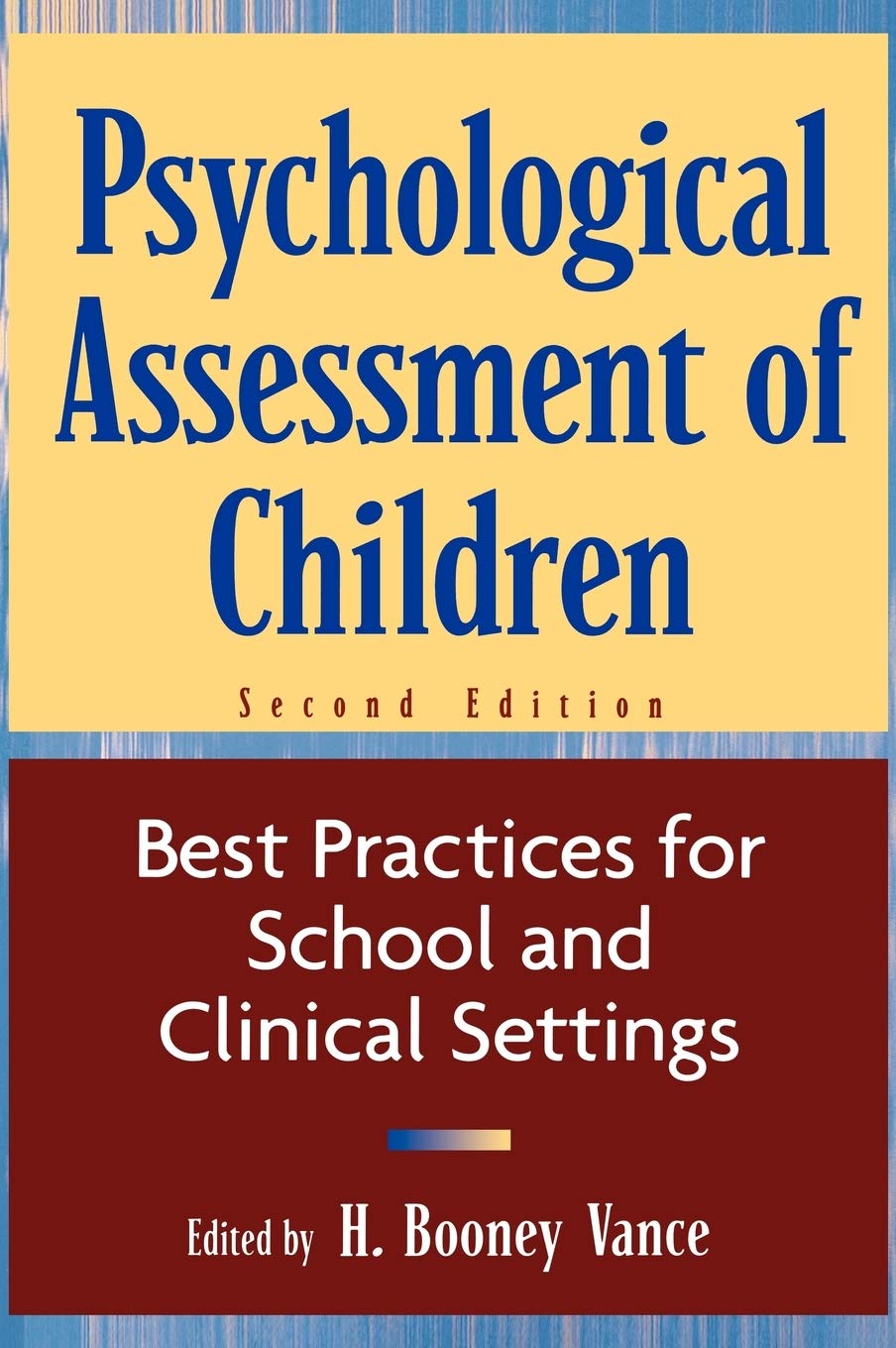 Psychological Assessment of Children: Best Practices for School and Clinical Settings,Used