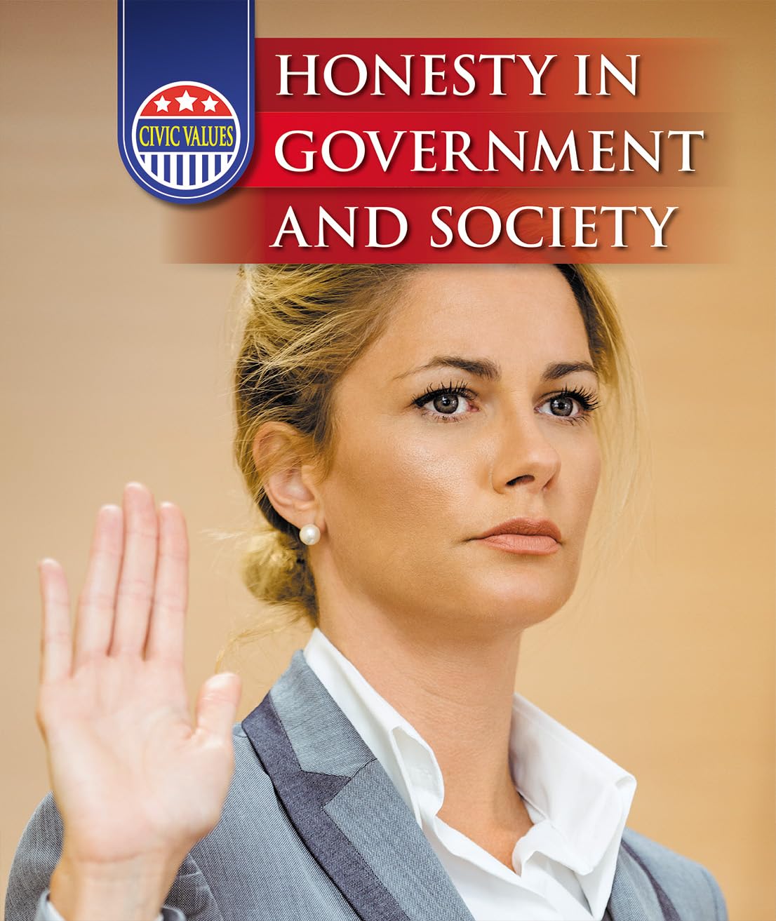Honesty in Government and Society (Civic Values),Used