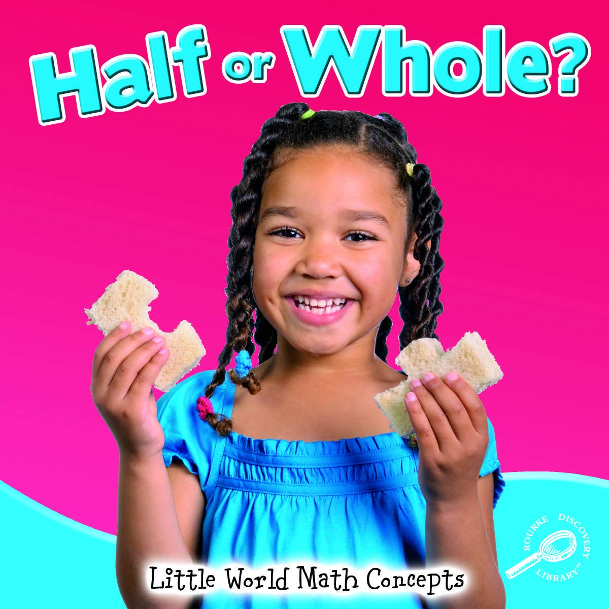 Rourke Educational Media Half Or Whole? (Little World Math),Used