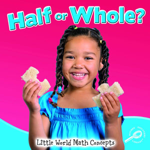 Rourke Educational Media Half Or Whole? (Little World Math),Used