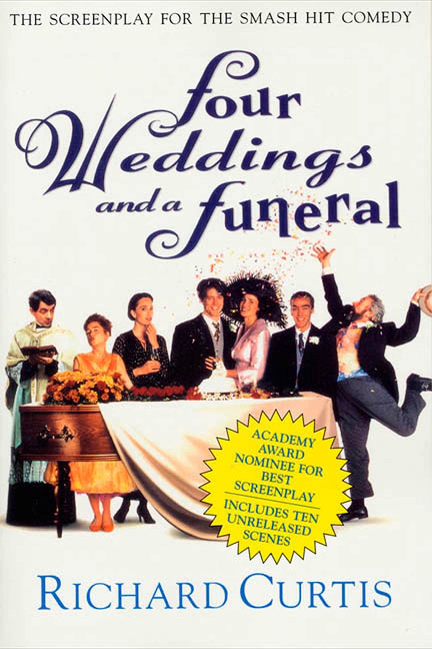 Four Weddings and a Funeral: The Screenplay for the Smash Hit Comedy,Used