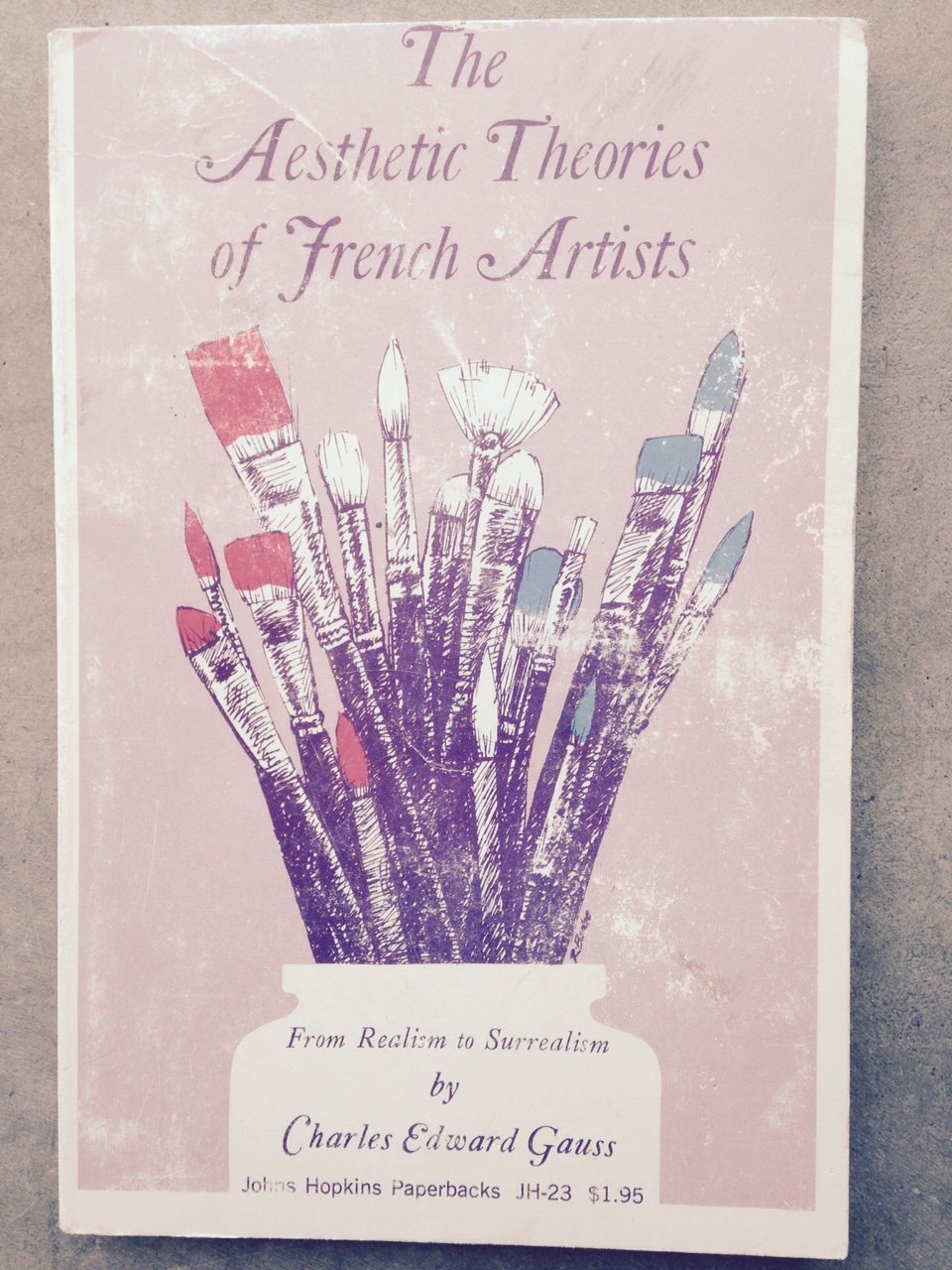 The Aesthetic Theories of French Artists, from Realism to Surrealism,Used