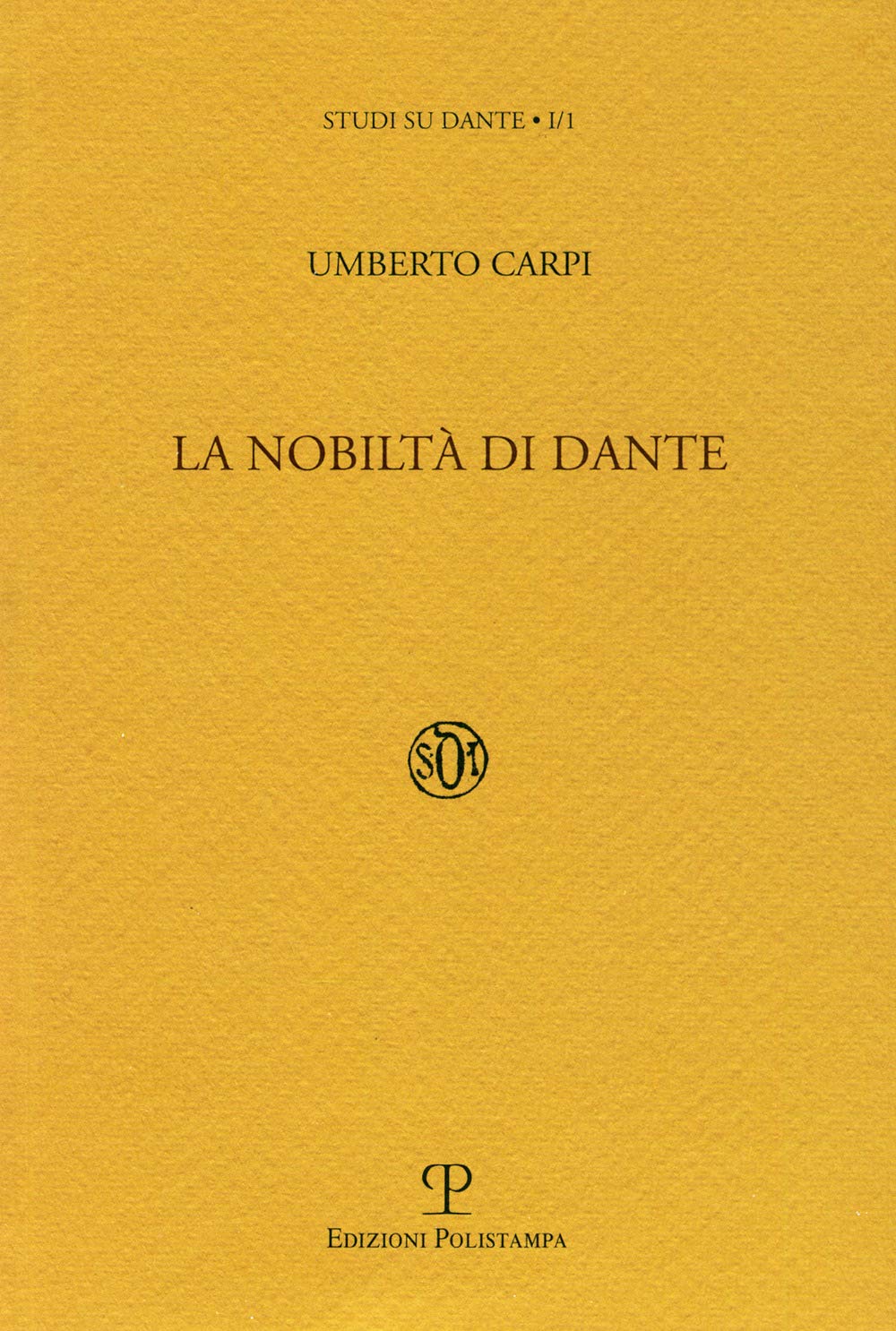 La Nobilt Di Dante (Studi Su Dante) (Italian Edition),Used