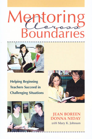 Mentoring Across Boundaries: Helping Beginning Teachers Succeed in Challenging Situation,Used